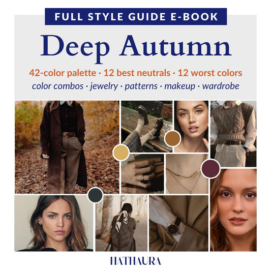 Deep Autumn Guide Makeup Palette Hair Color Wardrobe Ideas Color Swatches Personal Stylist Ebook